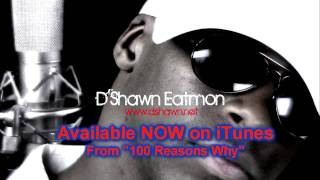 D'Shawn Eatmon - Give It Up Ft. Rebel