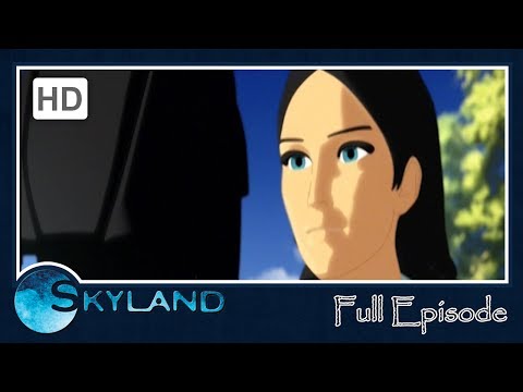 Skyland - "Dawn of a New Day-Part 1" Season 1, Episode 1 (FULL EPISODE)