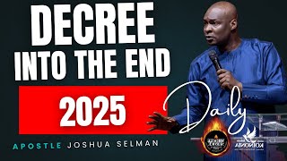 SAY THESE DECLARATIONS PRAY THESE PRAYERS TOWARDS THE END OF 2025 | APOSTLE JOSHUA SELMAN