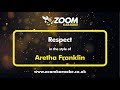 Aretha Franklin - Respect - Karaoke Version from Zoom Karaoke