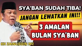 Download lagu SYA’BAN TELAH DATANG! INI AMALAN YANG DIANJURKAN | TAUSIYAH KH ZAINUDDIN MZ mp3