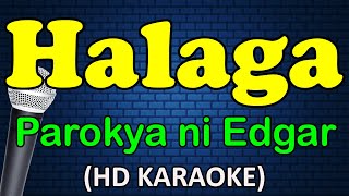 Download lagu HALAGA - Parokya ni Edgar (HD Karaoke) mp3