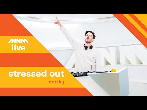 MNM Stressed Out: Netksy