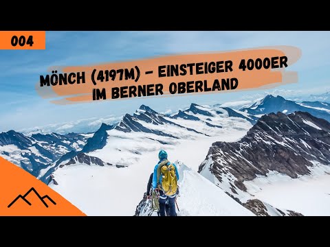 Mönch (4107m) | 4000er für jeden? | Bergsteigen im Berner Oberland