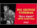 GEORGE FOREMAN 1978 I Screamed Jesus Is Alive