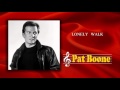 Pat Boone -  Lonely Walk