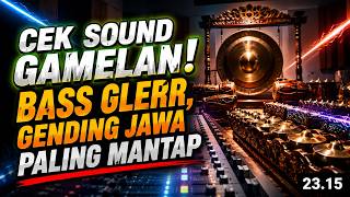 Download lagu CEK SOUND Gamelan! Bass Glerr, Gending Jawa Paling Mantap mp3