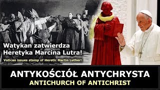 Watykan zatwierdza Heretyka Marcina Lutra!