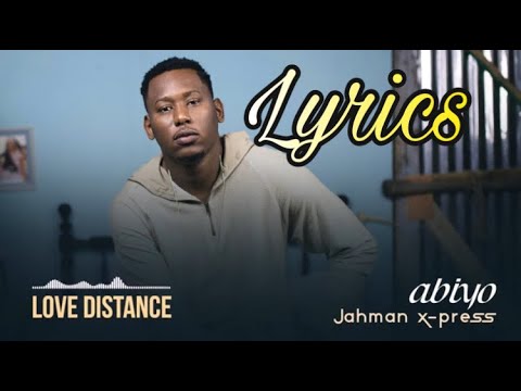 Jahman  x-press love distance ( lyrics /paroles)