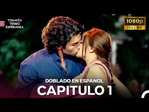 Todavia Tengo Esperanza Capítulo 1 (Doblado en Español) FULL HD