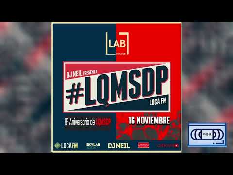8º Aniversario de LQMSDP Dj Neil 2024 2 Capitulo