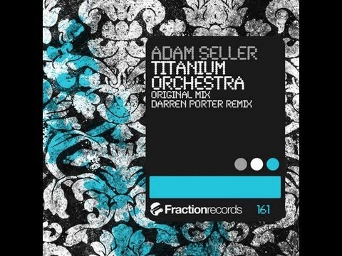 Adam Seller - Titanium Orchestra (Darren Porter Remix)