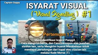 ISYARAT VISUAL (Visual Signalling) | Sejarah dan Penemu Morse by @CAPTAIN GUPPY
