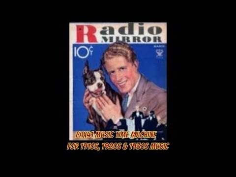 1930s Music of Rudy Vallee - I Can Wiggle My Ears @Pax41