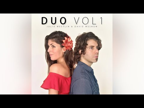 Duo Vol 1 - Julia Westlin & David MeShow (FULL ALBUM)