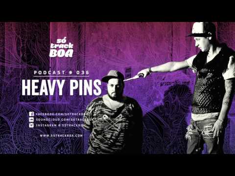 036 - Heavy Pins @ SOTRACKBOA Podcast