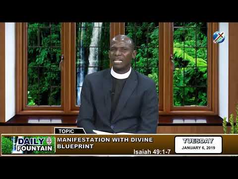 DAILY FOUNTAIN OF JANUARY 6, 2019 - REV'D CANON PAUL T. OLUBOBA
