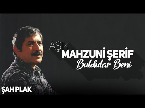 Mahzuni Şerif - Buldular Beni | Ben Neyim | © Şah Plak