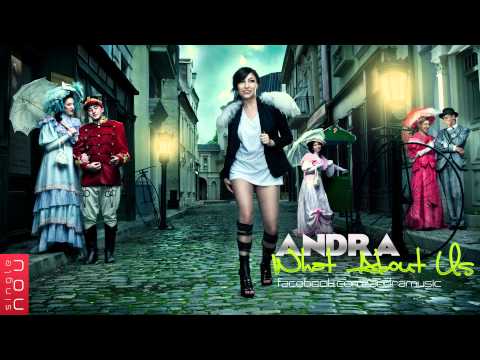 Andra - What About Us