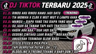 Download lagu DJ TIKTOK TERBARU 2025🎵DJ RINDU AKU RINDU KAMU JADI SATU🎵DJ TIA MONIKA X CLBK X WUT WUT X LAMPU KAKA mp3