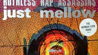 Ruthless Rap Assassins - Just Mellow (Extended Version)