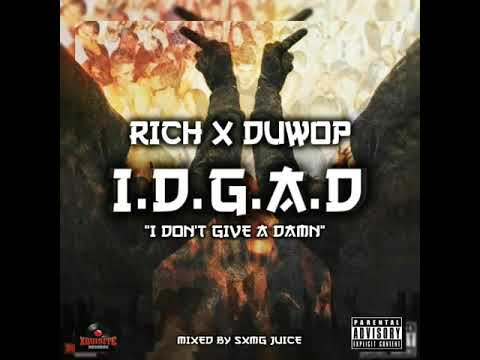 I.D.G.A.D "I DON'T GIVE A DAMN"  RICHEY RICH FT DUWOP