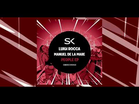 Luigi Rocca, Manuel De La Mare - Be (Original Mix) [SK270]