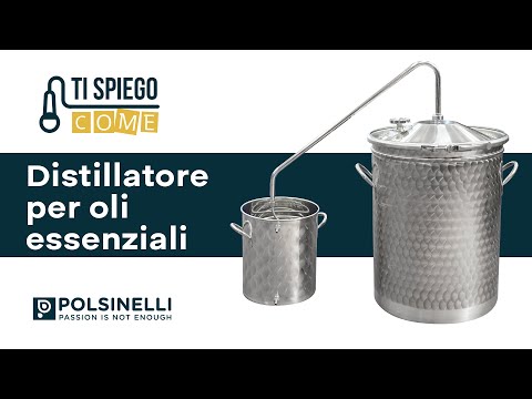 Come è fatto il nostro Distillatore per Oli Essenziali