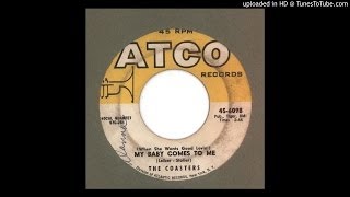 Coasters, The - My Baby Comes to Me - 1957