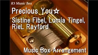 Precious You☆/Sistine, Lumia, RieL [Music Box] ("Akashic Records of Bastard Magic Instructor" ED)