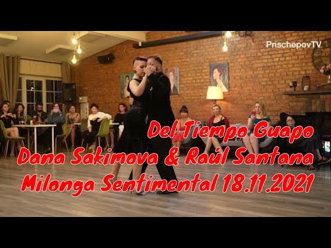 Del Tiempo Guapo, Dana Sakimova & Raúl Santana, 2-3, Milonga Sentimental 18.11.2021, Moscow