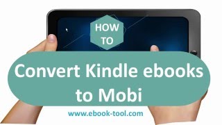 Best Way to Remove DRM from Kindle Books, and Convert Kindle AZW/AZW3/AZW4 to Mobi books