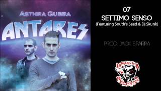Asthra Gubba - Settimo senso (Featuring South's Seed & Dj Skunk)