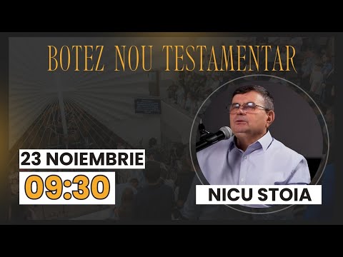 Nicu Stoia :: Botez Nou Testamentar :: 23.11.2025 :: AM