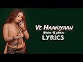 Ve Haaniya Lyrics Neha Kakkar Version Ve Haaniya Female Version SK Series