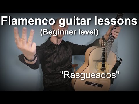 Flamenco guitar lessons - Beginner level - Rasgueados