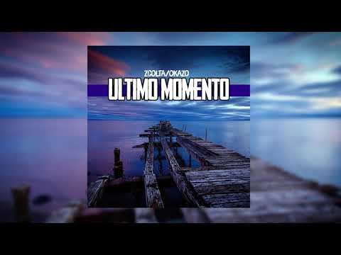 Zcolta - Último Momento ft. Okazo (Audio)