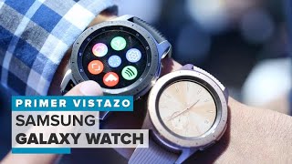 Samsung Galaxy Watch: No es el Gear S4, pero es el nuevo reloj insignia