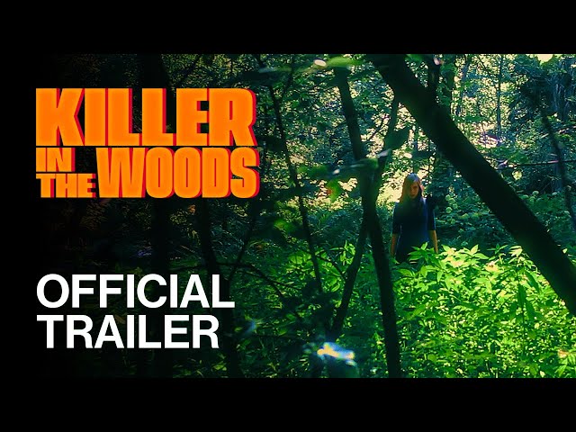 KILLER IN THE WOODS (2025) | Official Trailer