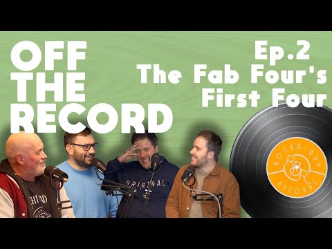 The Fab Four's First Four | Off The Record Ep.2
