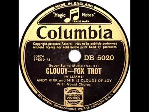 Andy Kirk and his Clouds Of Joy - Cloudy (Pha Terrell)