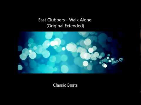 East Clubbers - Walk Alone (Original Extended) [HD - Techno Classic Song]