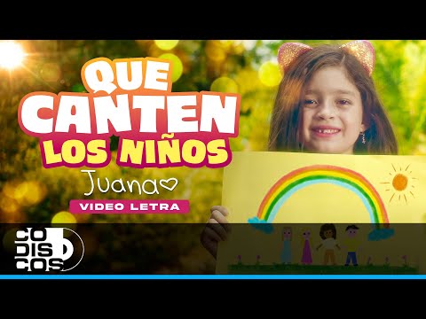 Que Canten Los Niños, Juana - Video Letra