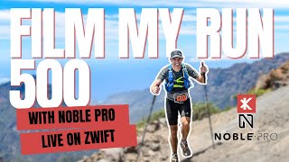 Film My Run 500 with Noble Pro | Zwift Run Channel
