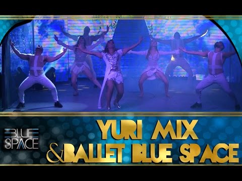 Blue Space Oficial - Yuri Mix e Ballet - 13.02.16