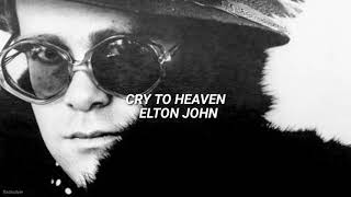 Cry To Heaven - Elton John (Sub. Español)