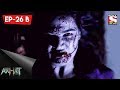 Aahat - 5 - আহত (Bengali) Ep 26 B - Game Of Death Part Two