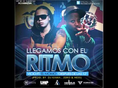 Vicio ft. El Momo depuedela12-Llagamos Con El Ritmo