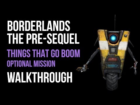 Borderlands The Pre-Sequel Walkthrough Things That Go Boom Gameplay Let's Play Co-op