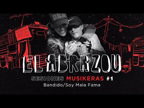 Mala Fama x Homer El Mero Mero - Bandido / Soy Mala Fama (El Abrazou: Sesiones Musikeras #1)